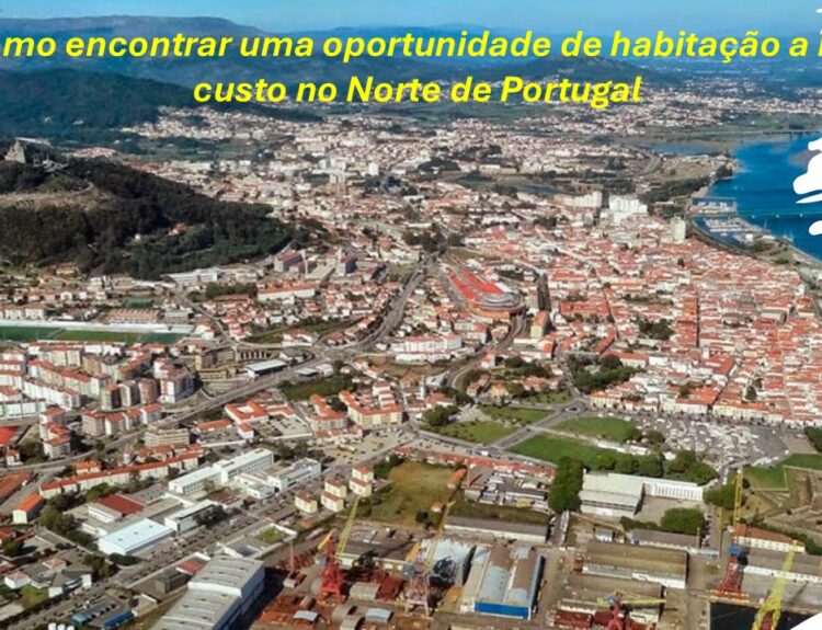 Vista panorâmica de Viana do Castelo com casas tradicionais e montanhas ao fundo, representando oportunidades de habitação a baixo custo no norte de Portugal