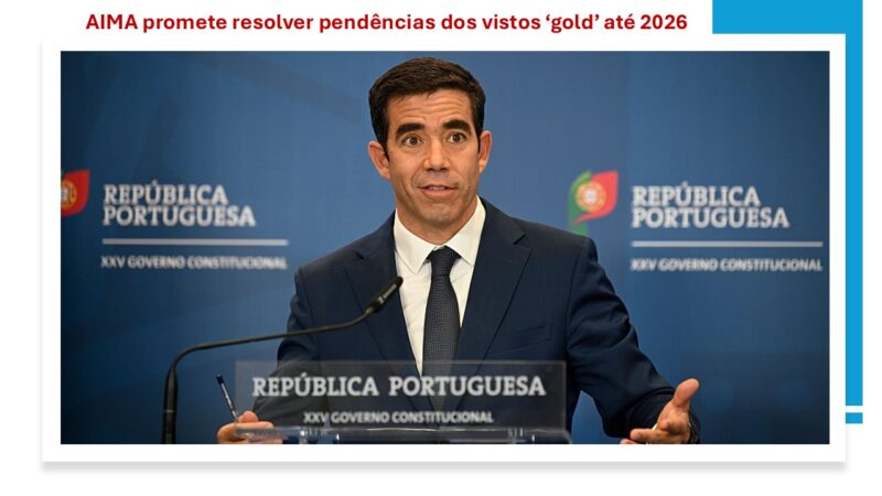AIMA promete resolver pendências dos vistos ‘gold’ até 2026