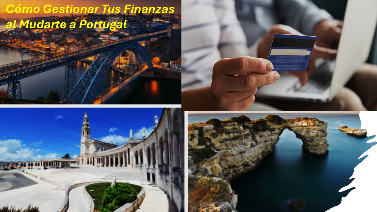 Cómo Gestionar Tus Finanzas al Mudarte a Portugal: Guía Esencial para Expatriados