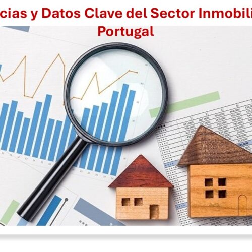 Tendencias y Datos Clave del Sector Inmobiliario en Portugal