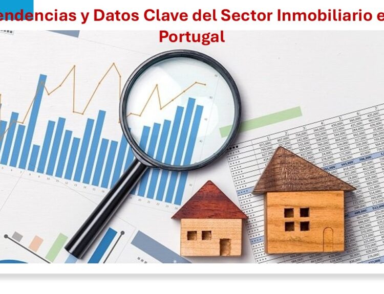 Tendencias y Datos Clave del Sector Inmobiliario en Portugal