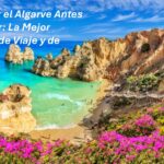🏖️ Visitar el Algarve Antes de Invertir: La Mejor Decisión de Viaje y de Negocios